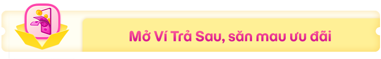 Bạn mới Ví Trả Sau