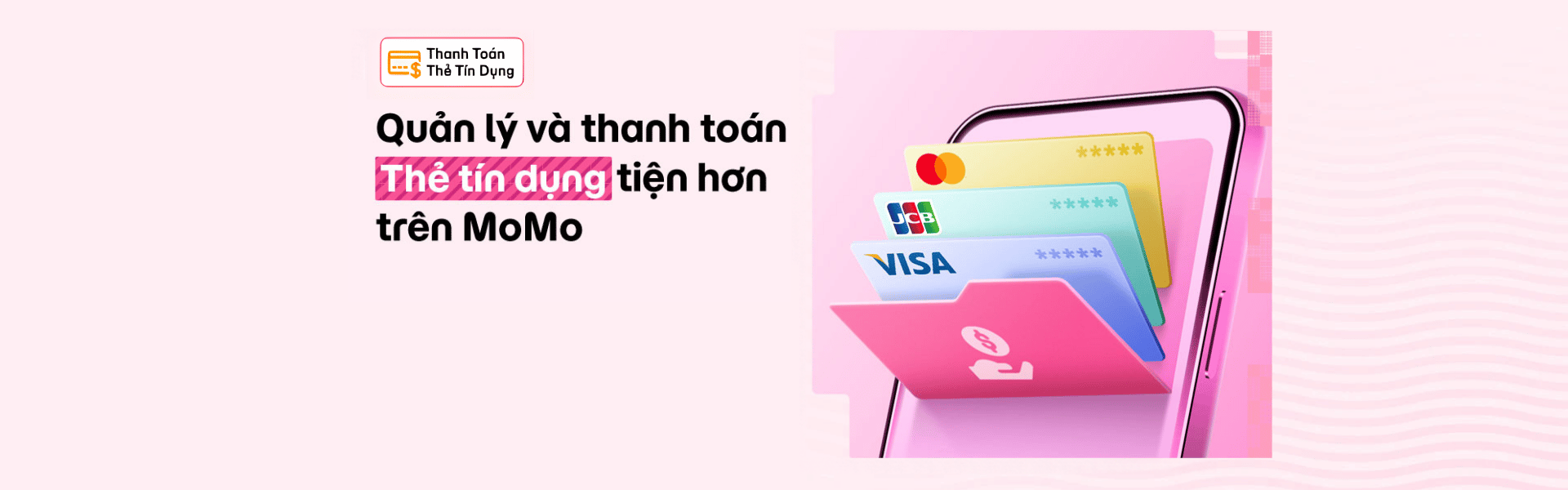 Thanh toán và quản lý nhiều thẻ tín dụng dễ dàng trên MoMo