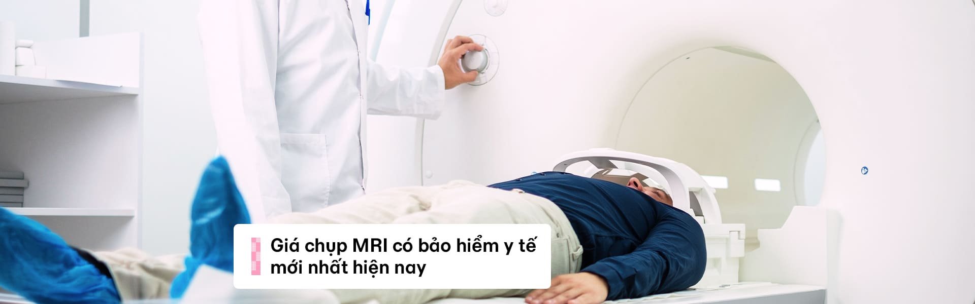 Chụp MRI có bảo hiểm y tế: Quyền lợi & thông tin cần biết