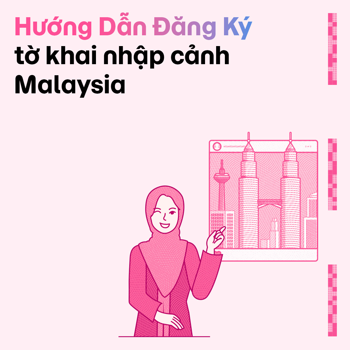 Hướng dẫn các bước thực hiện tờ khai Malaysia Digital Arrival Card nhập cảnh Malaysia