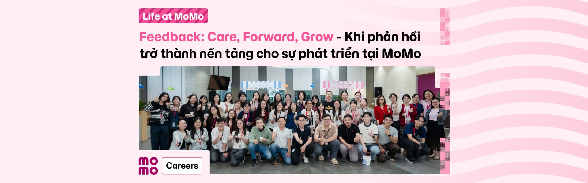Feedback: Care, Forward, Grow - Khi phản hồi trở thành nền tảng cho sự phát triển bền vững tại MoMo