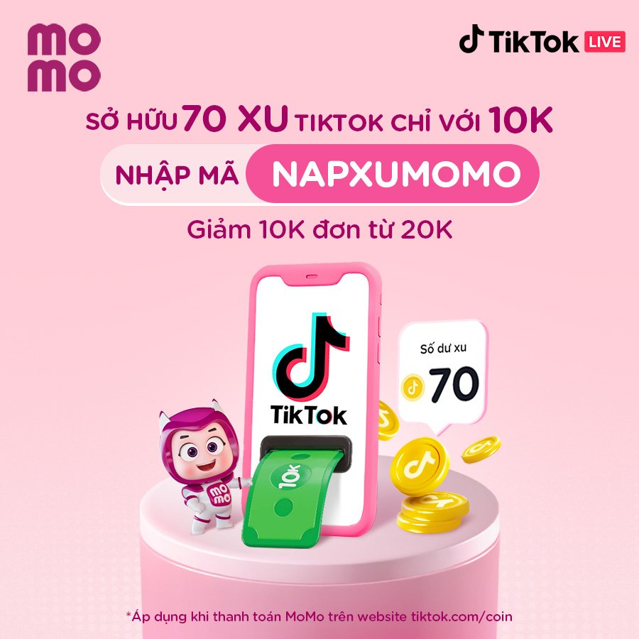 Tặng bạn voucher giảm 10.000Đ nạp xu TikTok khi nhập mã NAPXu MoMo