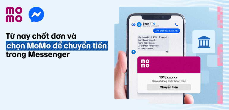Mới! Chỉ 3 bước để chốt đơn và chọn MoMo chuyển tiền ngay trên Messenger