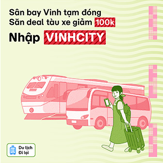Sân bay Vinh tạm đóng: Săn ngay deal tàu hỏa, xe khách giảm đến 100.000Đ