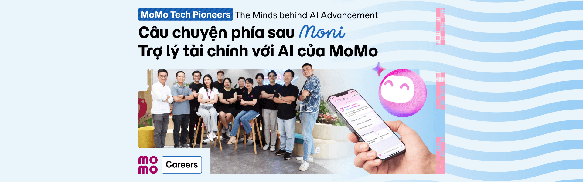 [MoMo Tech Pioneers: The Minds Behind AI Advancement] Câu chuyện phía sau Moni – Trợ lý tài chính với AI của MoMo