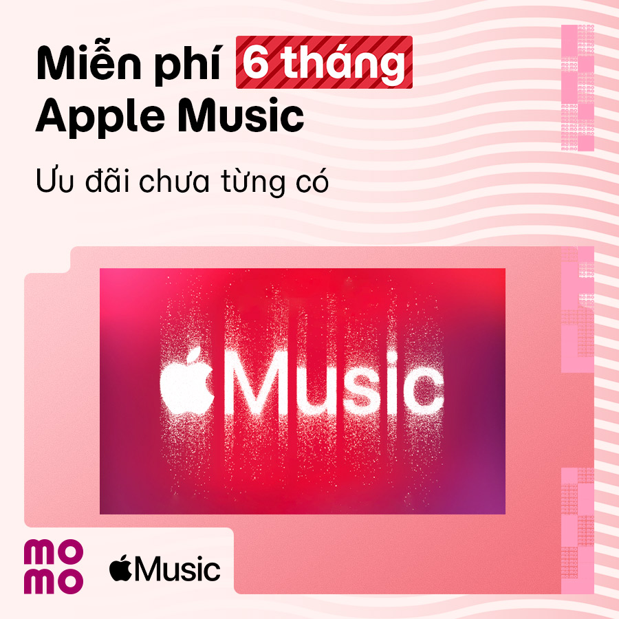 Ưu đãi hấp dẫn chưa từng có từ Apple Music: 6 tháng nghe nhạc miễn phí cùng MoMo