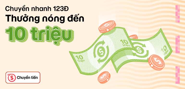 Nhẹ nhàng chuyển nhanh 123Đ, MoMo hoàn tiền ngay đến 10 triệu!