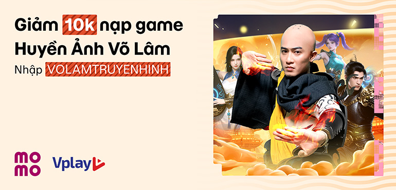 Chinh phục Huyền Ảnh Võ Lâm, MoMo giảm ngay 10.000đ khi nạp game