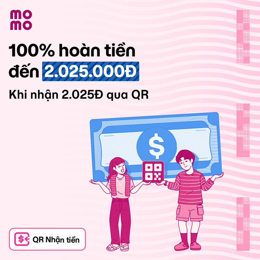 Nhận 2.025Đ qua QR để được nhận thêm tiền mặt đến 2.025.000Đ!