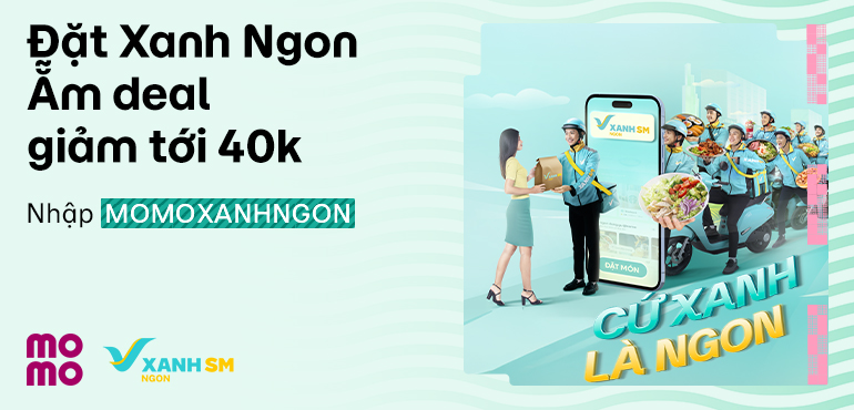 Giảm sâu tới 40.000đ khi đặt Xanh Ngon qua MoMo lần đầu