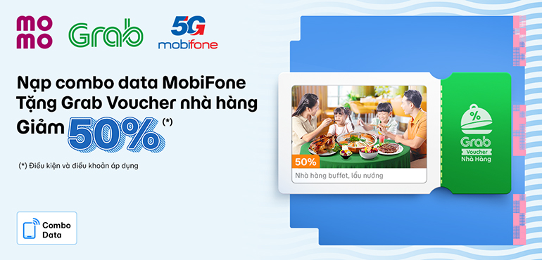Nạp data MobiFone – Nhận quà ăn uống giảm 50% tại nhà hàng từ Grab!