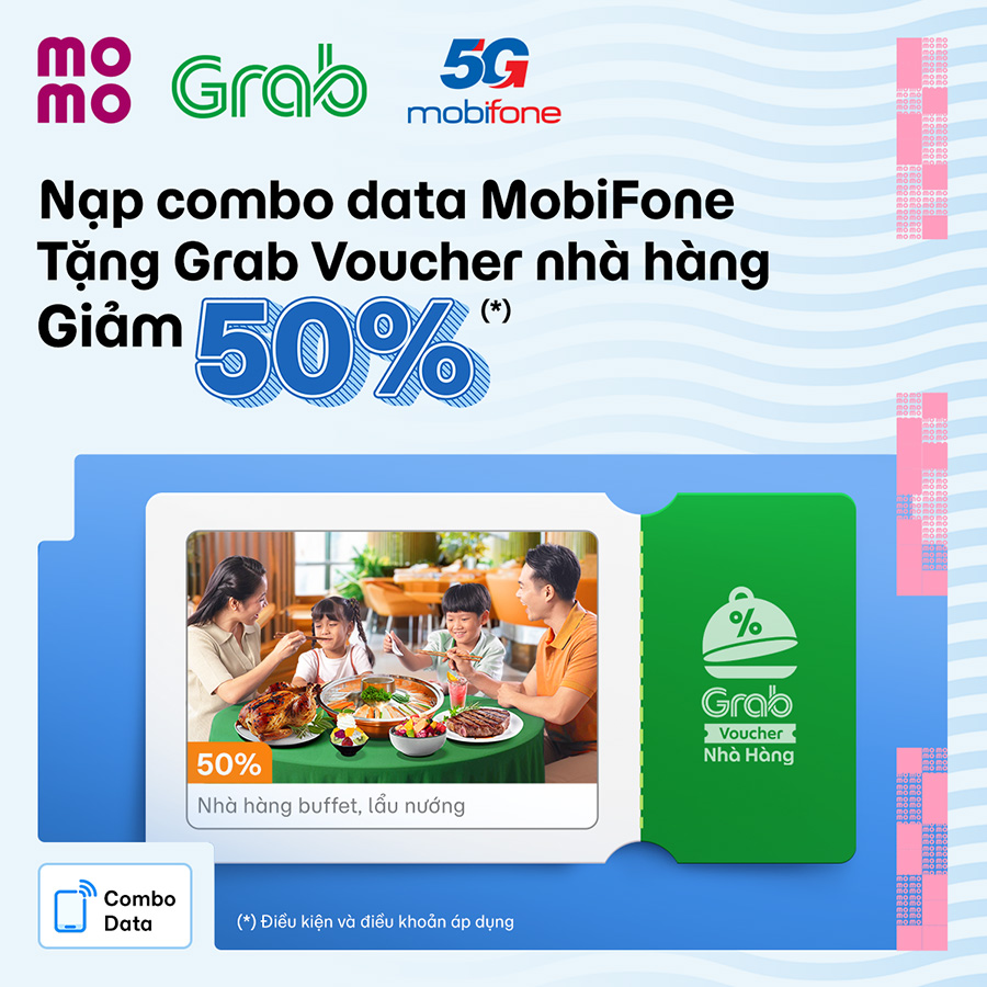 Nạp data MobiFone – Nhận quà ăn uống giảm 50% tại nhà hàng từ Grab!