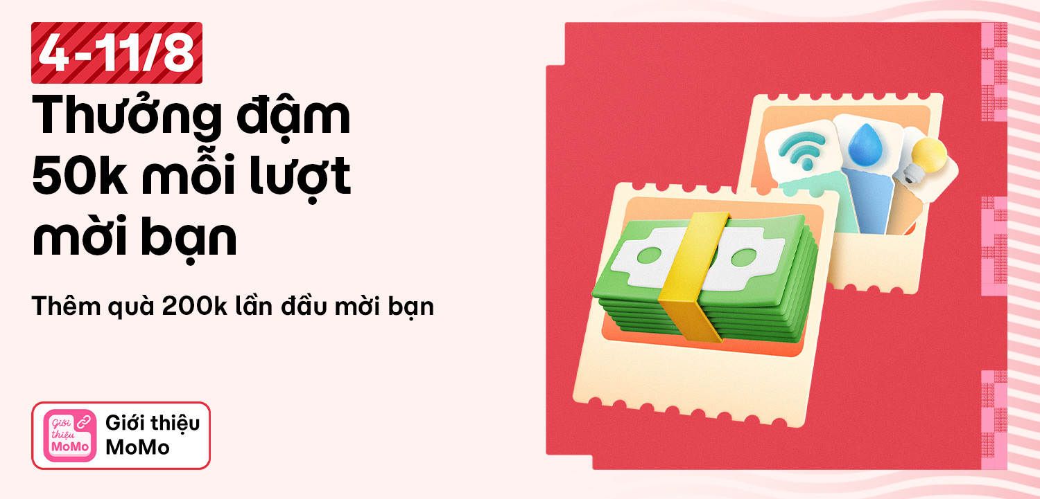 Tuần lễ vàng mời bạn bè dùng MoMo: Nhận tiền mặt mỗi lượt và thưởng thêm đến 500.000đ