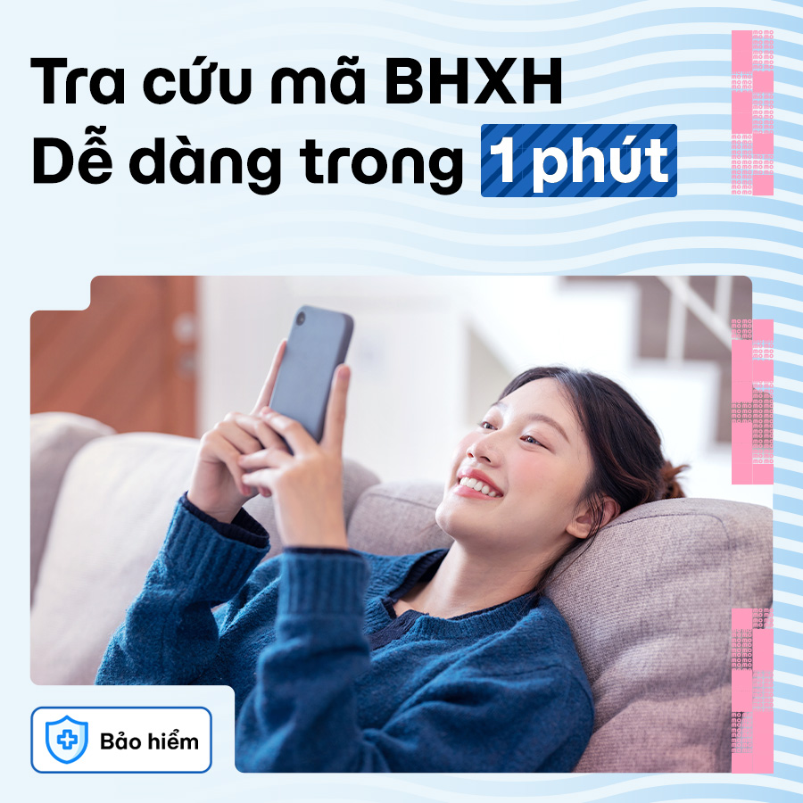 Hướng dẫn bạn tra cứu mã số Bảo hiểm Xã hội/ Bảo hiểm Y tế một cách chi tiết trên điện thoại