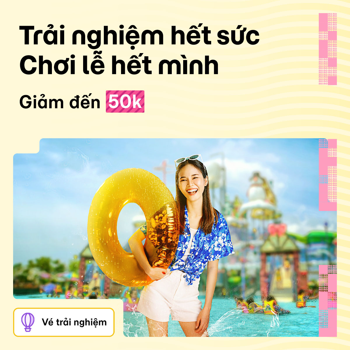 Chơi lễ hết mình - Vé trải nghiệm giảm 50.000đ
