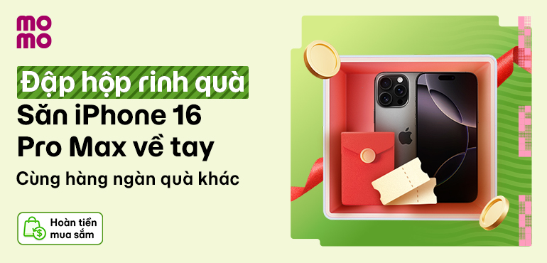 Đập hộp Rinh Quà: iPhone 16 Pro Max, Tiền thưởng, Miếng vàng… cùng nhiều phần quà khác trên MoMo!