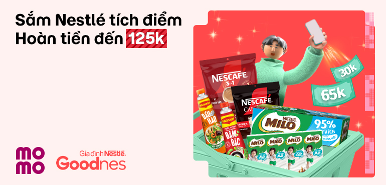 Tham gia thử thách Nestlé: Tích Điểm Thật Đã, Hoàn Tiền Thả Ga
