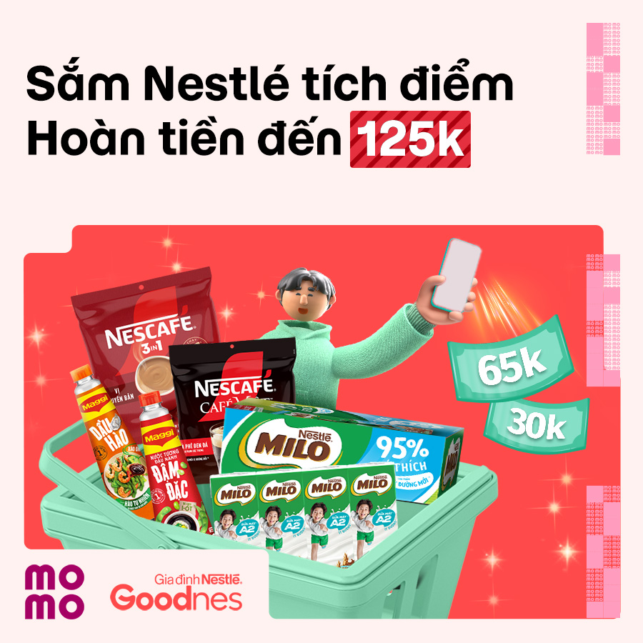 Tham gia thử thách Nestlé: Tích Điểm Thật Đã, Hoàn Tiền Thả Ga