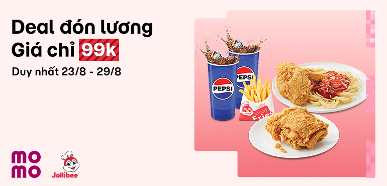 Deal xịn đón lương cùng combo Jollibee rẻ bất ngờ chỉ 99.000đ