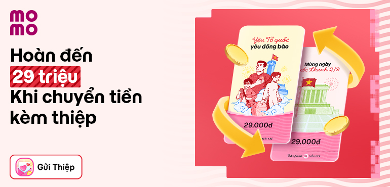 Mừng Quốc khánh 2/9 - Hoàn đến 29 triệu đồng vào MoMo!