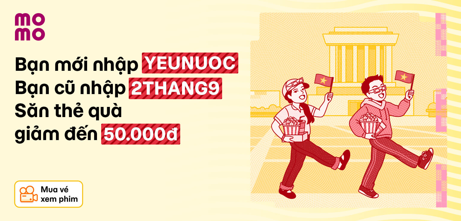 Deal xem phim Lễ cực hời: Nhập mã QUOCKHANH và 2THANG9 săn quà 50.000đ