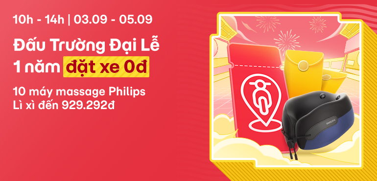 [10H - 14H | 03.09 - 05.09] Đấu Trường Đại Lễ: 1 năm đặt xe 0đ, 10 máy massage Philips, lì xì đến 929.292đ.