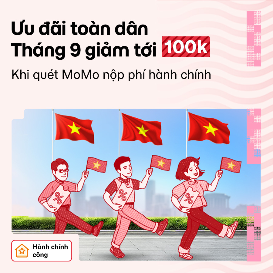 Tháng 9  tự hào, MoMo tặng ưu  đãi 100K cho toàn dân ta!
