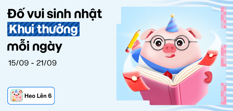 Mừng sinh nhật lên 6 - Khui thưởng từ Heo Đất