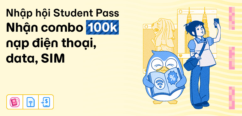 Gia nhập Student Pass nhận ngay combo quà viễn thông 100K!