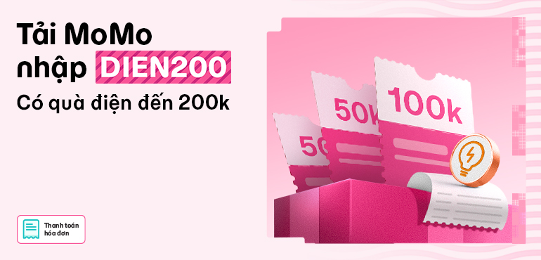 Tải MoMo, nhập mã DIEN200, nhận ngay gói quà 200.000  trả tiền điện