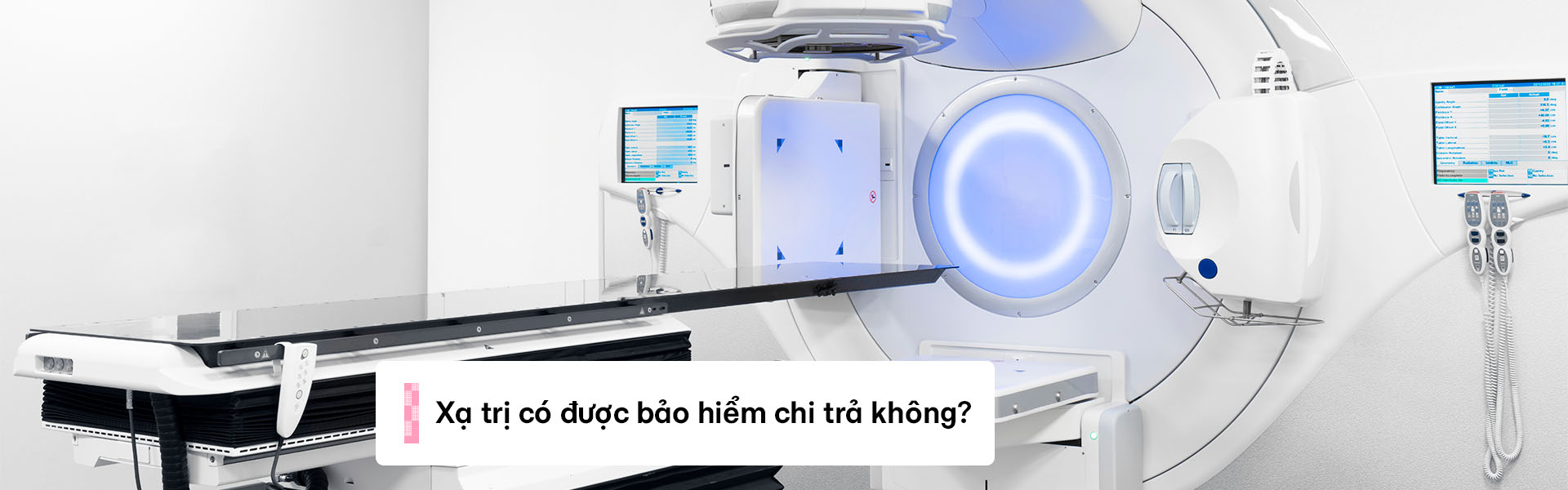 Xạ trị ung thư từ A–Z: Chi phí, quy trình và quyền lợi bảo hiểm