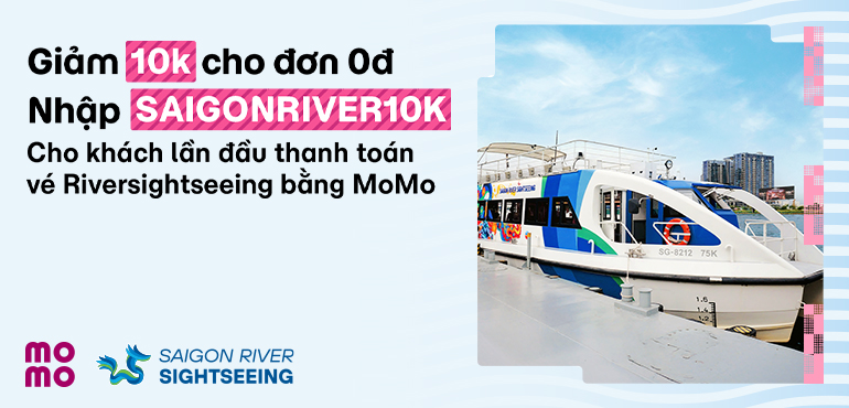 Tham quan Sài Gòn bằng tàu Saigon River Sightseeing - Thanh toán MoMo, giảm 10.000đ