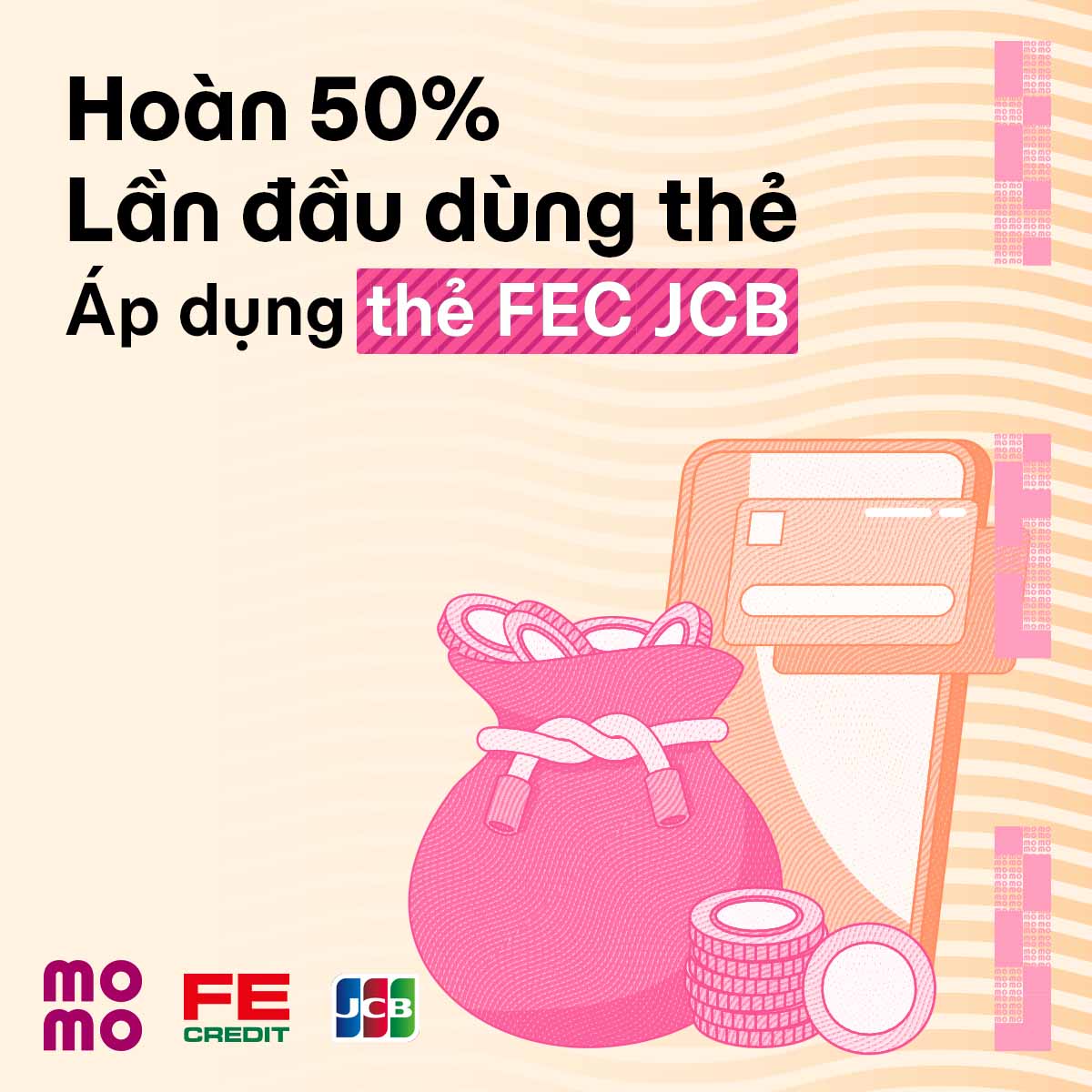 Nhận hoàn tiền 50% về Túi Thần Tài cho lần đầu thanh toán bằng thẻ JCB FEC