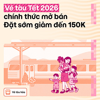 Chính thức mở bán vé tàu Tết 2026: Ưu đãi đến 150.000đ khi đặt sớm!