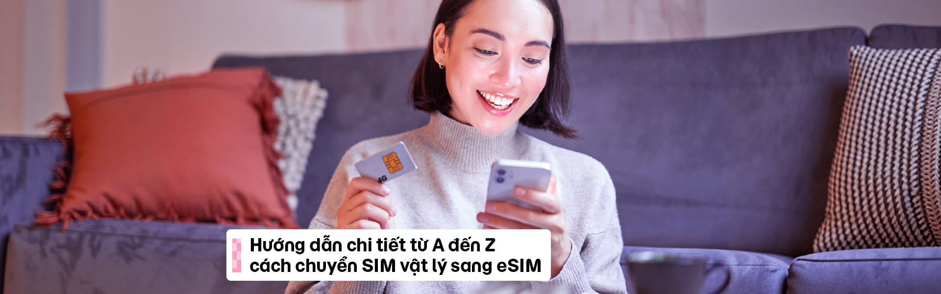 Hướng dẫn cách chuyển SIM vật lý sang eSIM từ A đến Z
