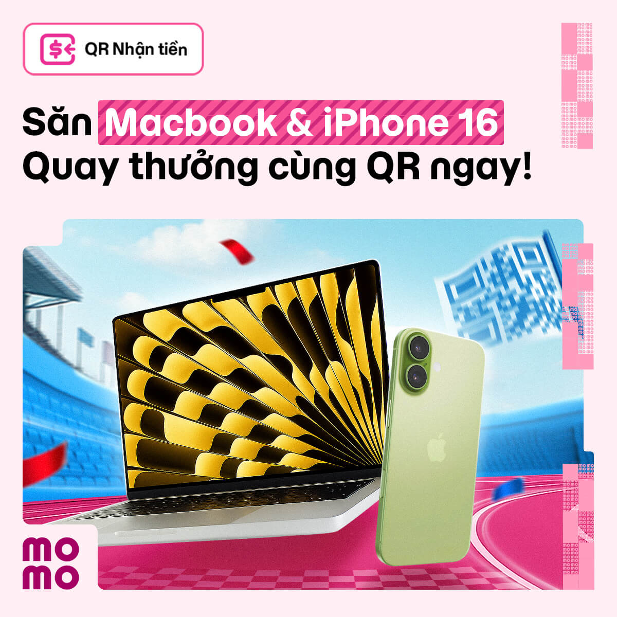 Quay thưởng cùng QR Nhận tiền - Săn liền tay Macbook Air, iPhone 16!