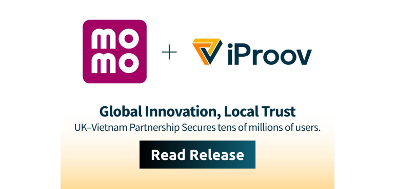 MoMo – Tập đoàn Fintech hàng đầu Việt Nam hợp tác cùng iProov, tăng cường bảo mật sinh trắc học, bảo vệ hàng chục triệu người dùng trước gian lận số