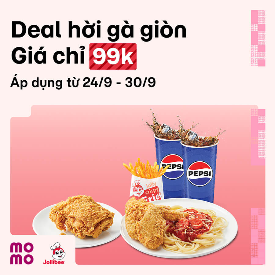 Deal hot: Combo gà giòn Jollibee giá rẻ 99.000đ, ăn ngon giá tốt.