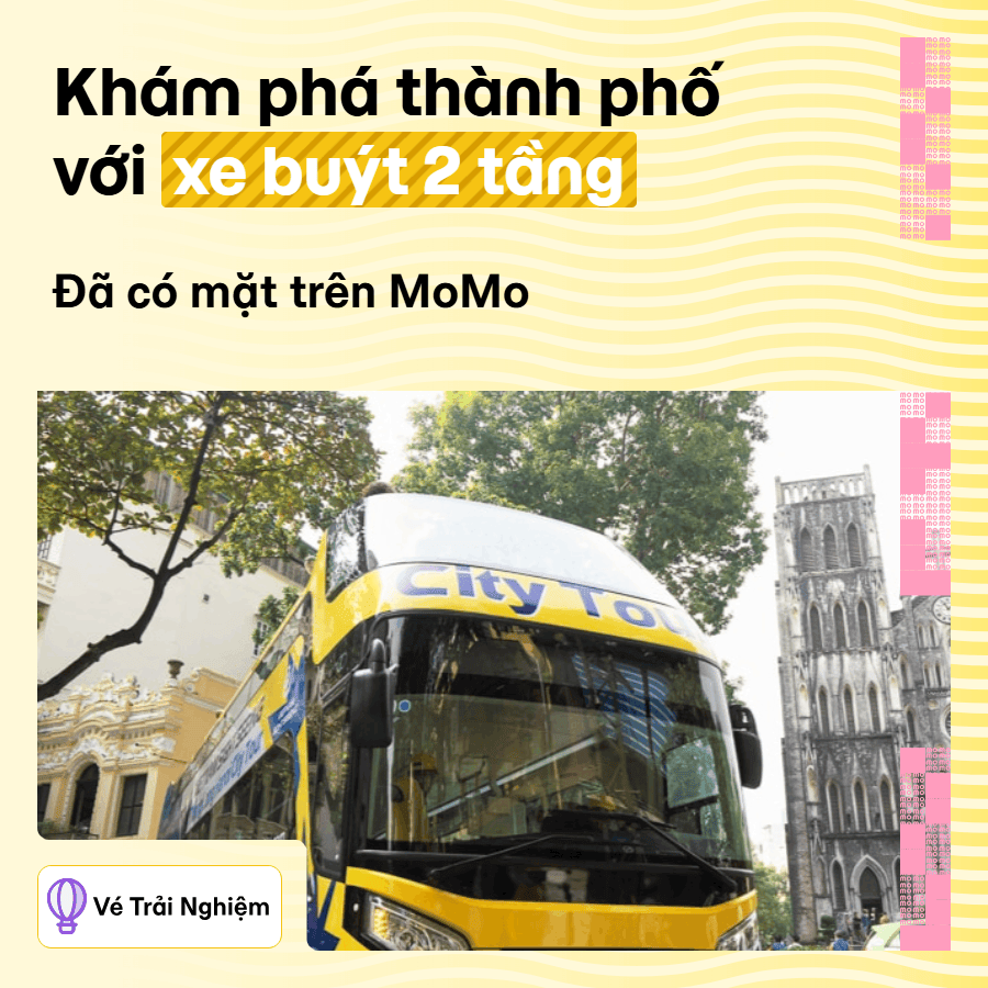 Trải nghiệm xe buýt 2 tầng, khám phá Sài Gòn và Hà Nội tuyệt đẹp