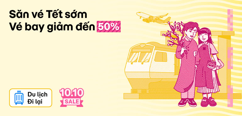 Sale 10/10 giảm đến 50%: Hàng loạt vé máy bay, tàu hỏa khởi động mùa vé Tết 2026