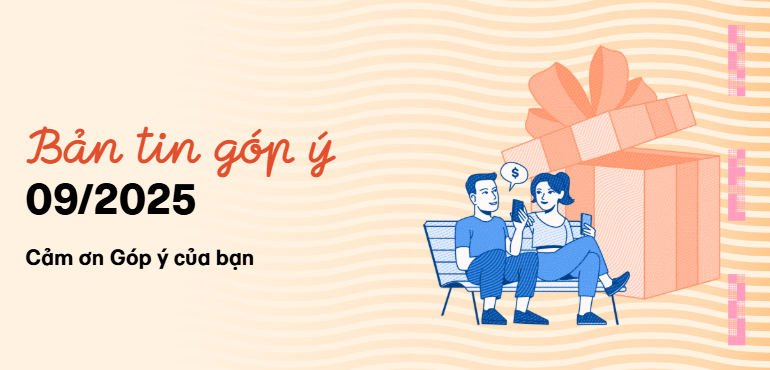 Bản tin góp ý và tính năng mới tháng 9/2025