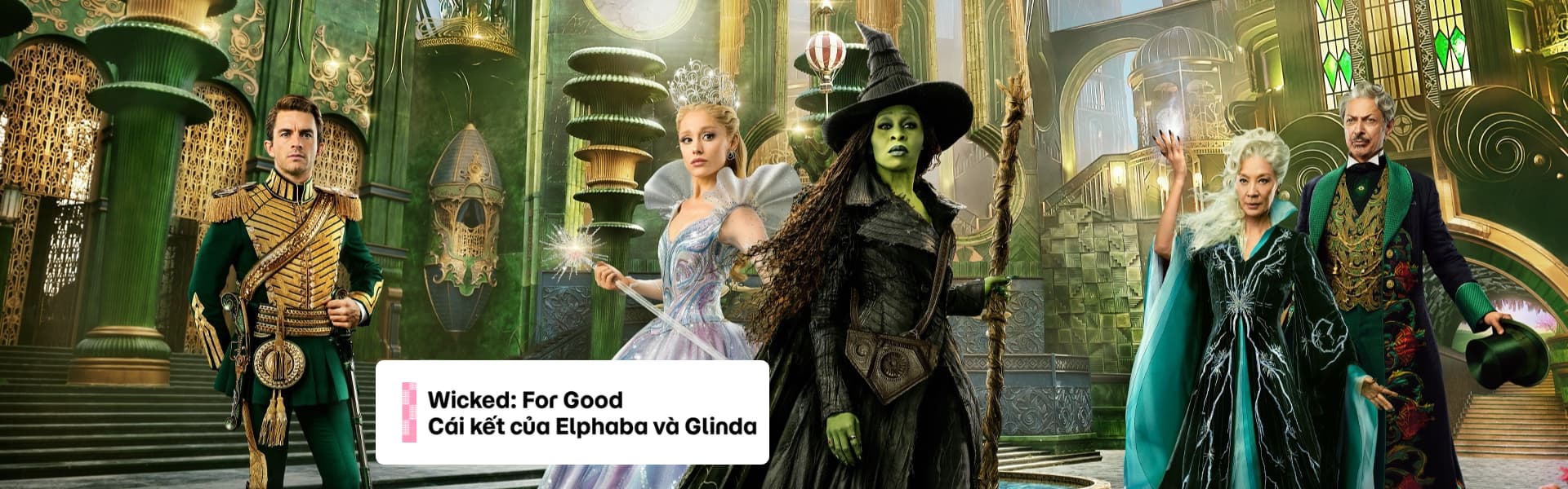 Wicked: For Good - Nội dung, đánh giá, và lịch chiếu