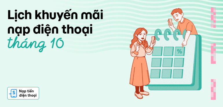 Lịch nạp điện thoại tháng 10, nhận ưu đãi 20% trên MoMo.