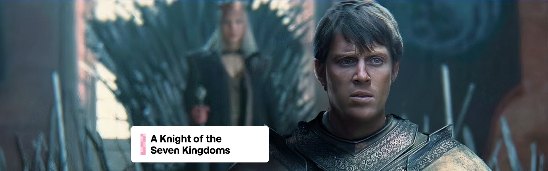 A Knight of the Seven Kingdoms: Liệu có phải là series Game of Thrones mà chúng ta thật sự cần?