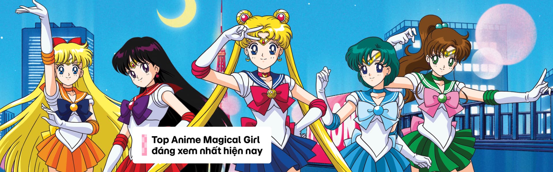 Top Anime Magical Girl (Mahou Shoujo) Đáng Xem Nhất Hiện Nay!