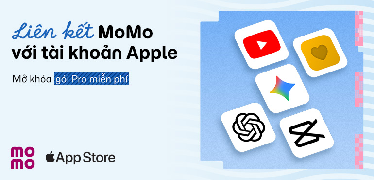 Liên kết tài khoản Apple với MoMo, mở khóa gói pro Capcut, Gemini, ChatGPT, Locket,... miễn phí