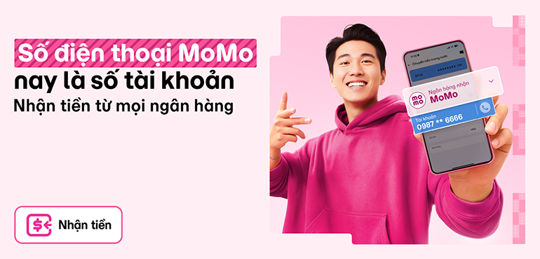 Số điện thoại MoMo nay là số tài khoản - Nhận chuyển khoản từ mọi ngân hàng!