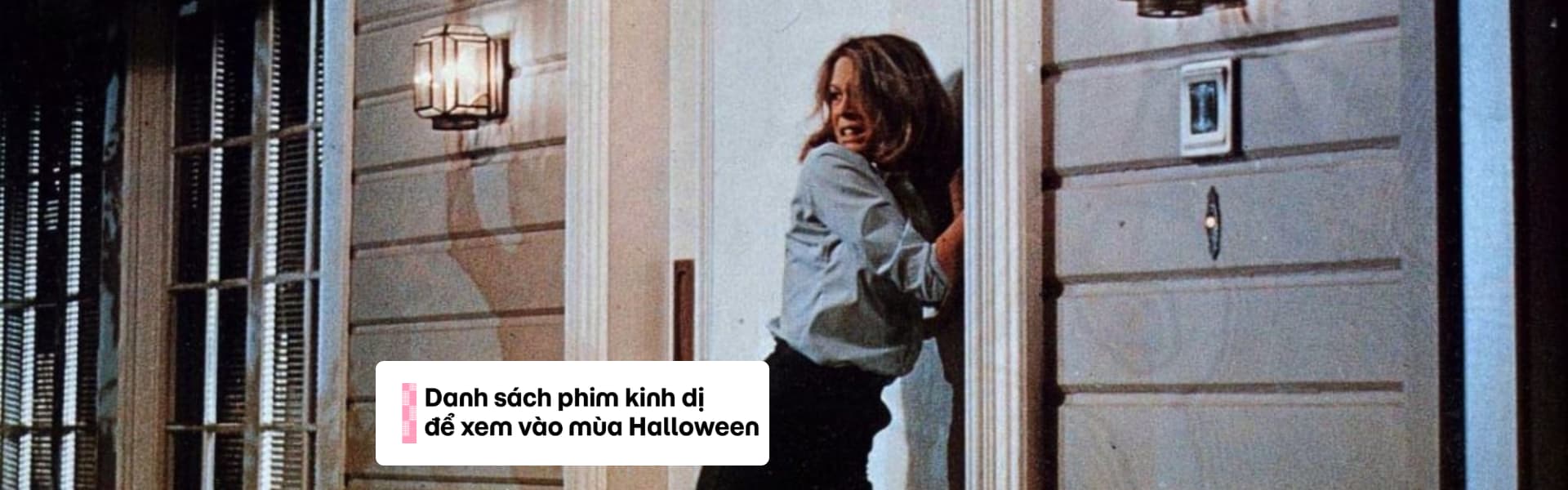 Tuyển Tập Phim Kinh Dị Cần Xem Dịp Halloween