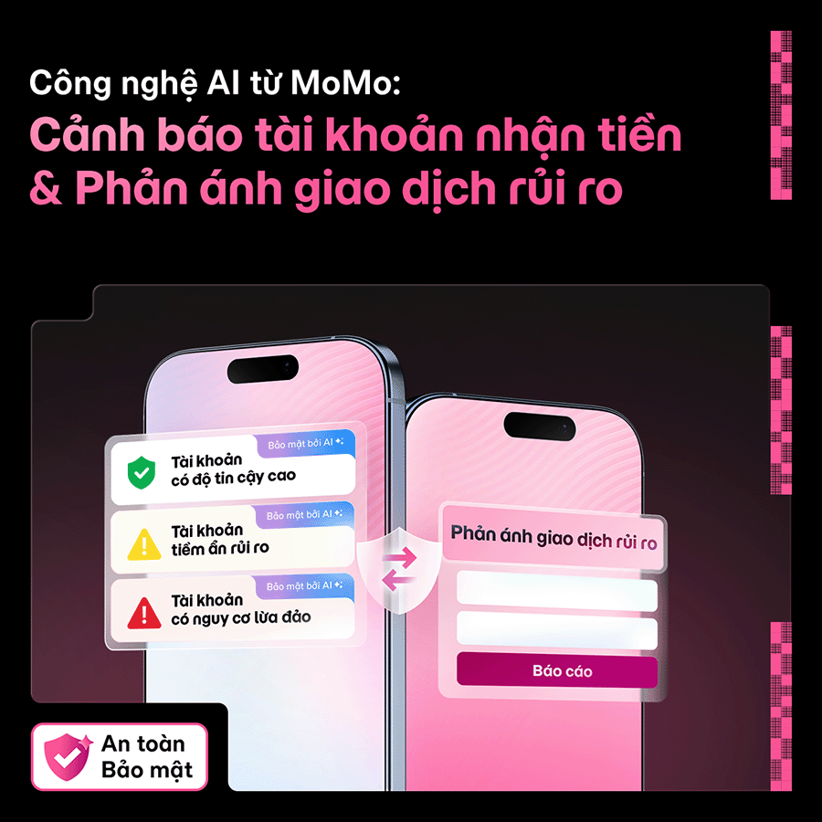 An tâm giao dịch với 2 tính năng an toàn bảo mật mới: Cảnh báo tài khoản nhận tiền với AI & Phản ánh giao dịch rủi ro