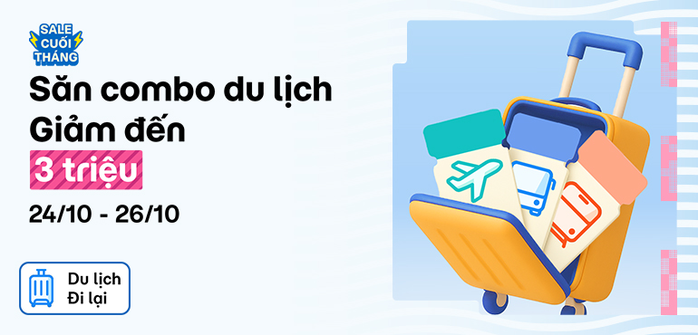 Sale cuối tháng 10: Săn combo du lịch đến 3 triệu đi chill cuối năm!